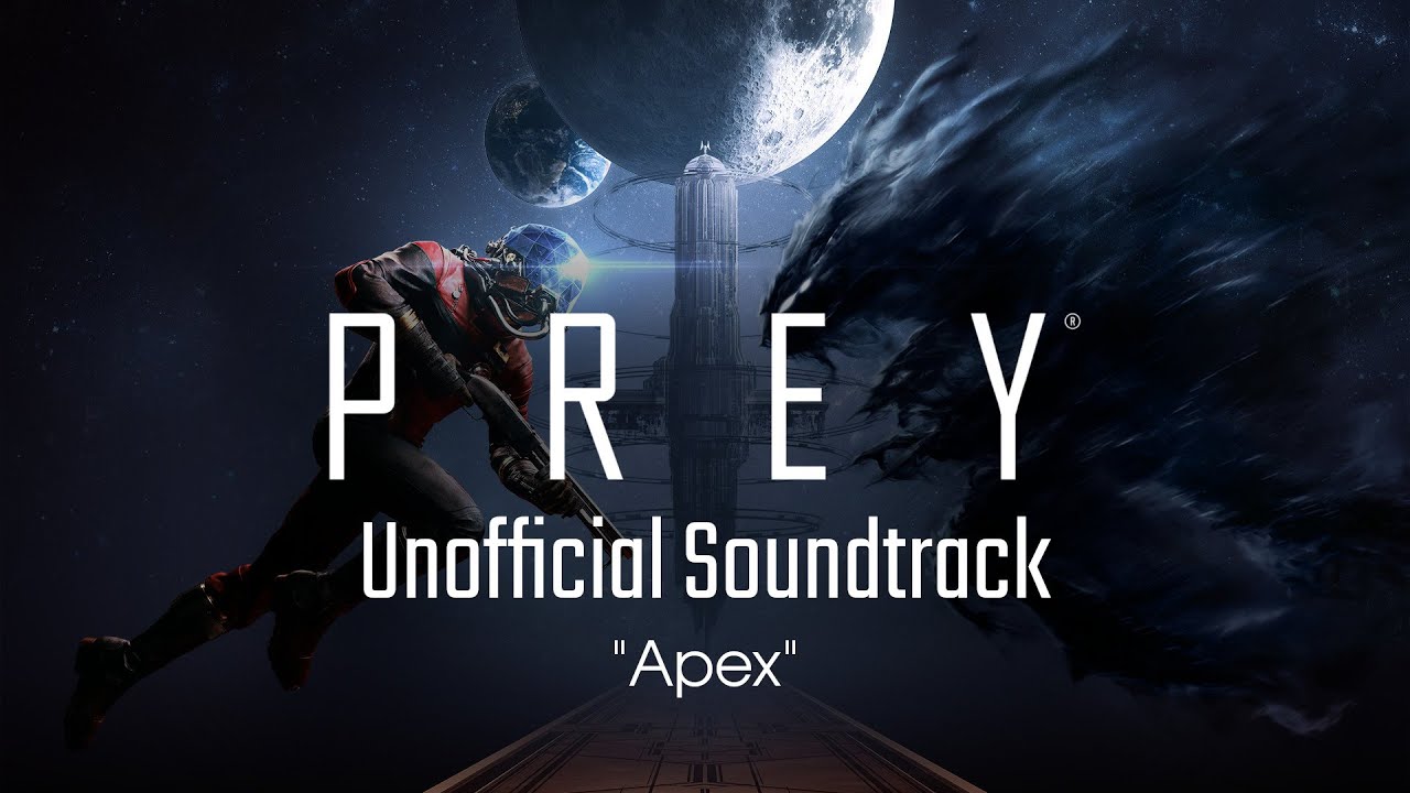 [Prey Soundtrack] Apex