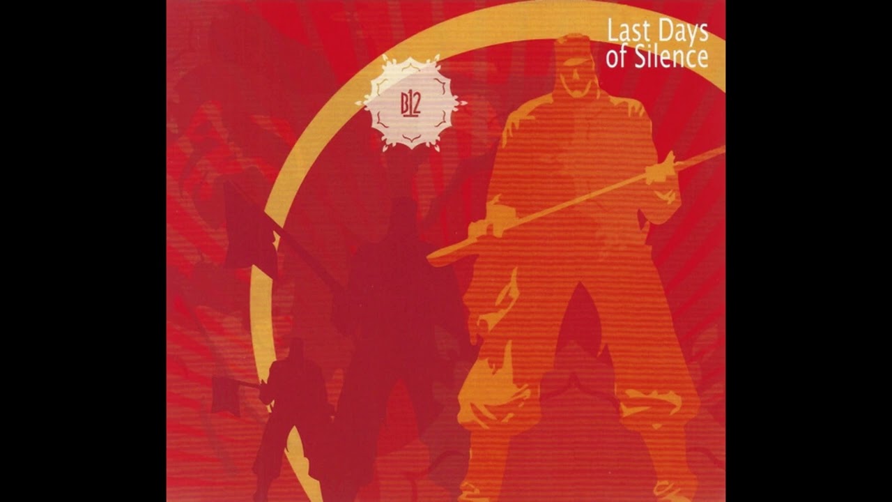 B12 - Last Days of Silence (2008)