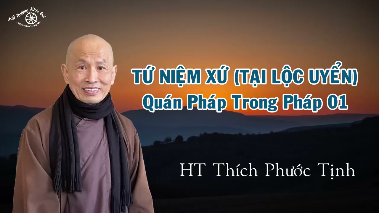 QUÁN PHÁP TRONG PHÁP 01 . HT THÍCH PHƯỚC TỊNH