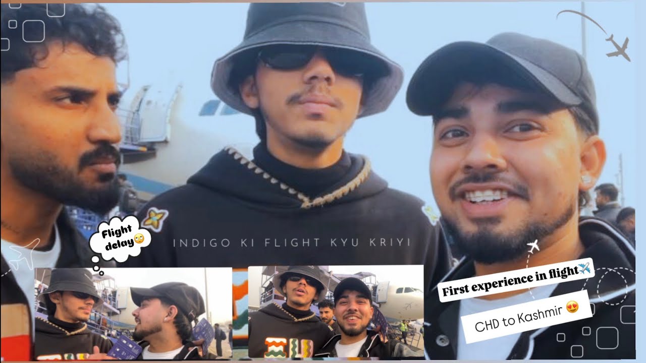 FIRST EXPERIENCE IN FLIGHT ✈️ || FLIGHT DELAY 😱|| CHD TO KASHMIR 🌨️|| INDIGO AIRLINE 😒|| 
