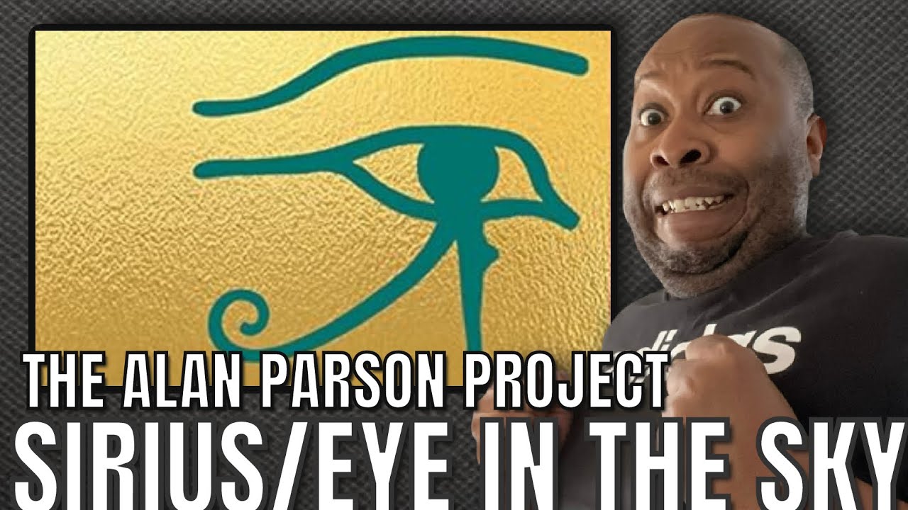 First Time Hearing | The Alan Parson Project - Sirius/Eye In The Sky Reaction