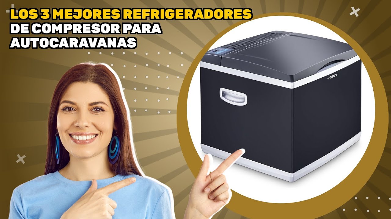 Los 3 mejores refrigeradores de compresor para autocaravanas 2025: lo más recomendado