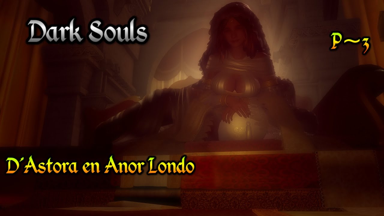 🔴Caballero de Astora p~3 🔴 Llegamos a Anor Londo 🤩
