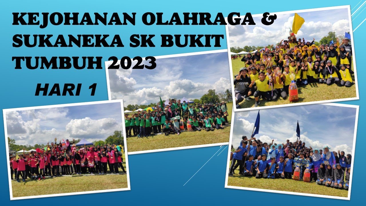 KEJOHANAN OLAHRAGA DAN SUKANEKA SK BUKIT TUMBUH 2023 HARI 1