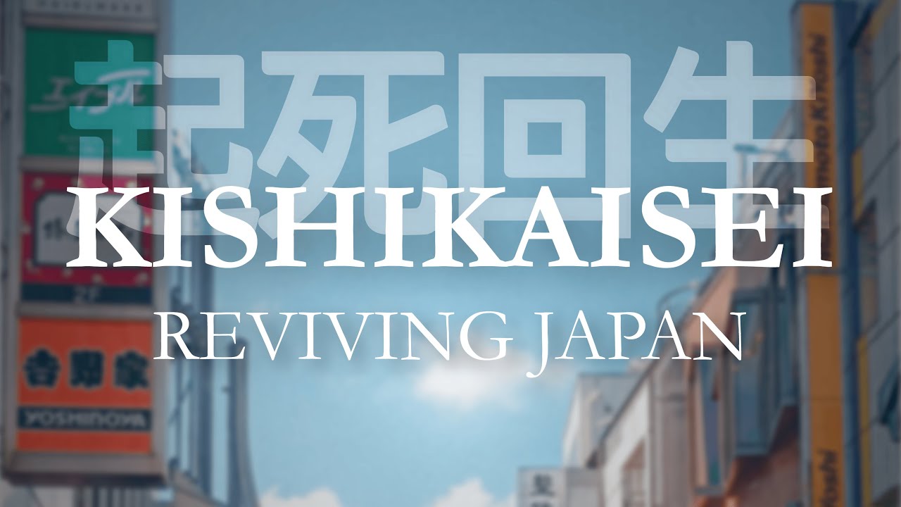KISHIKAISEI: Reviving Japan | A Missionary Documentary
