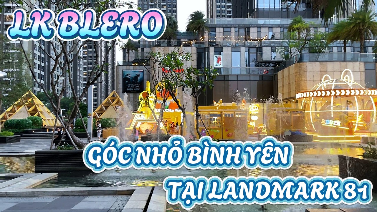 Sài Gòn City - Góc Nhỏ Bình Yên Tại LandMark 81 - LK Bolero