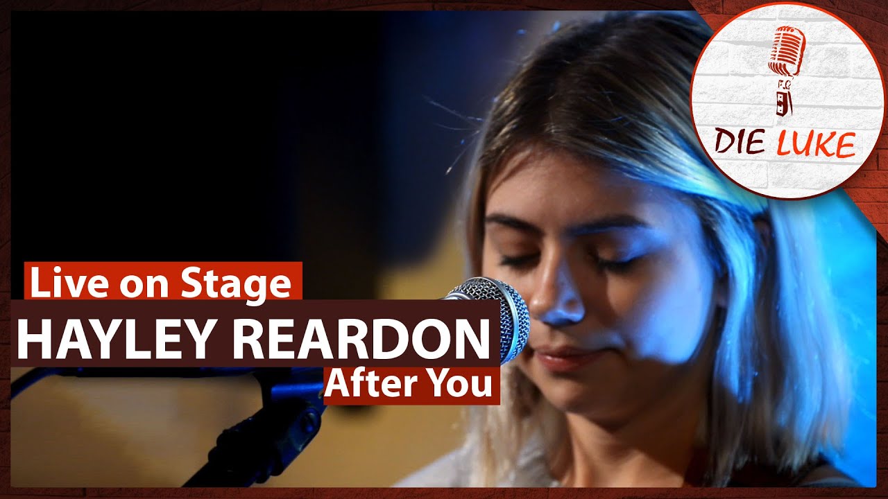 Hayley Reardon - After You (Live) ♪ | DIE LUKE - Spotlight