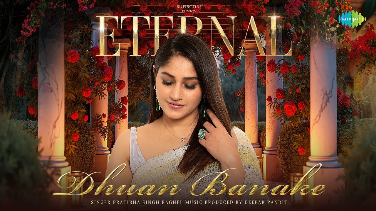 Dhuan Banake | Pratibha Singh Baghel | Eternal | Deepak Pandit