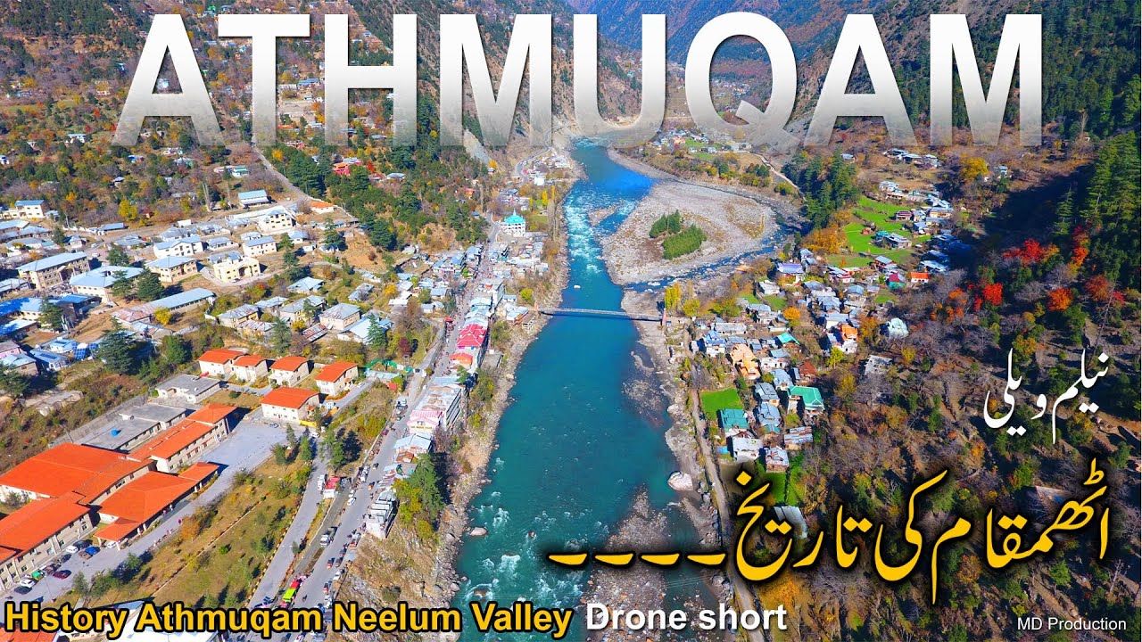 History of Athmuqam Neelum Valley / Kashmir