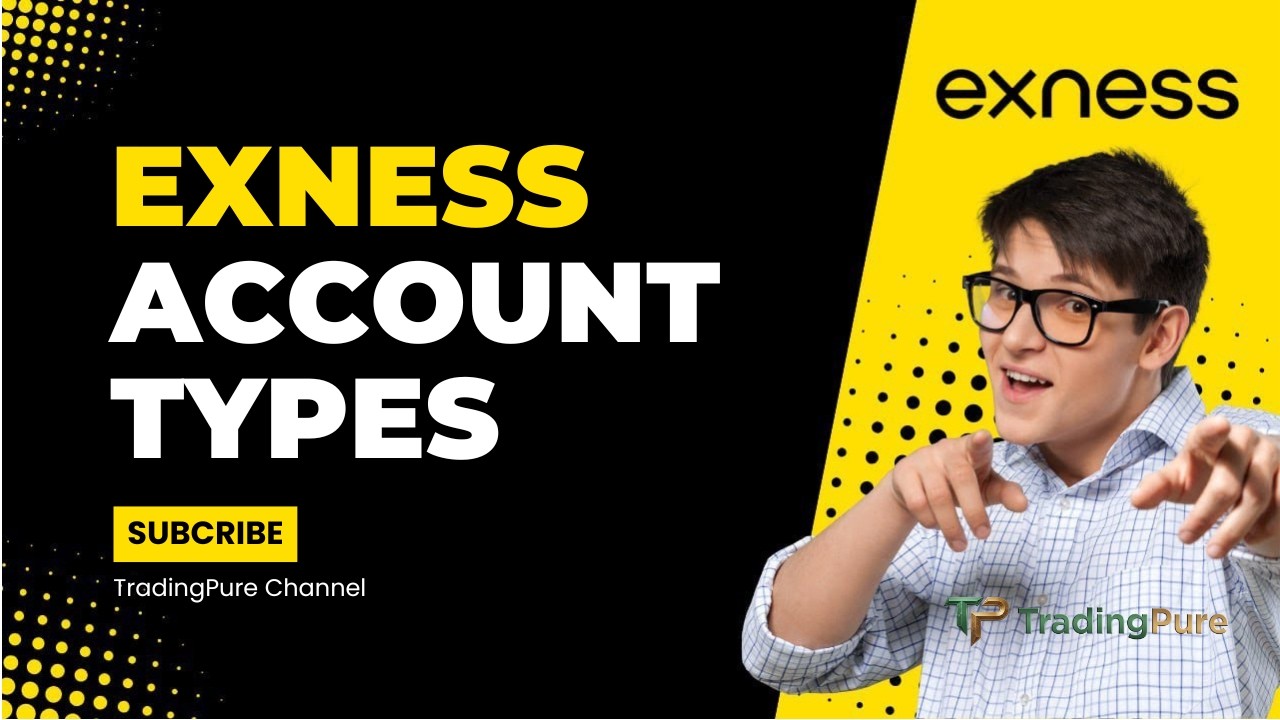 Exness Account Types Explained: How to Choose Exness Account