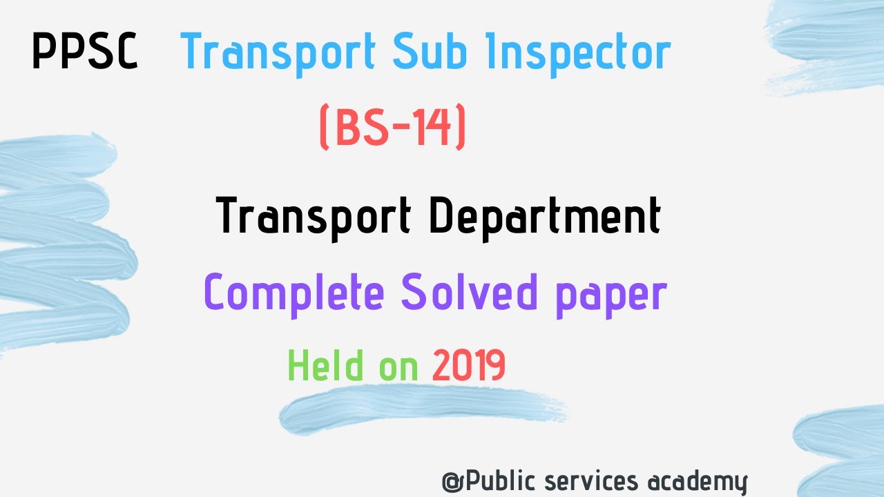 Transport Sub-Inspector | (BS-14) | Solved Past Paper | Held on 2019