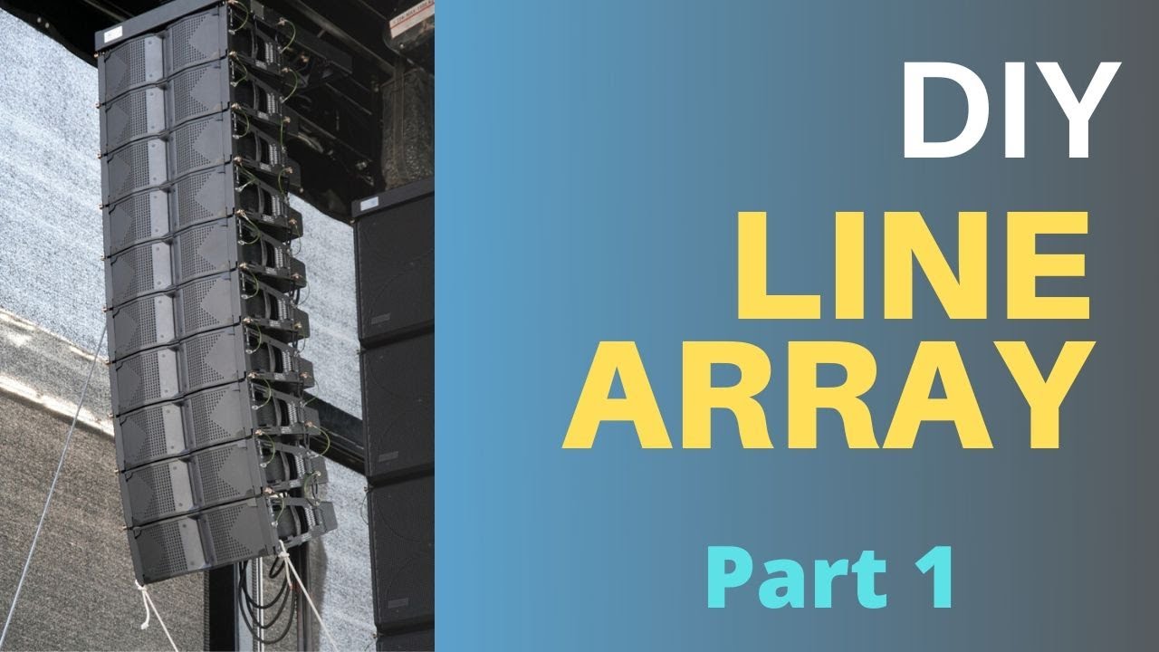 Construction Line Array - DIY Line Array    (Part 1)
