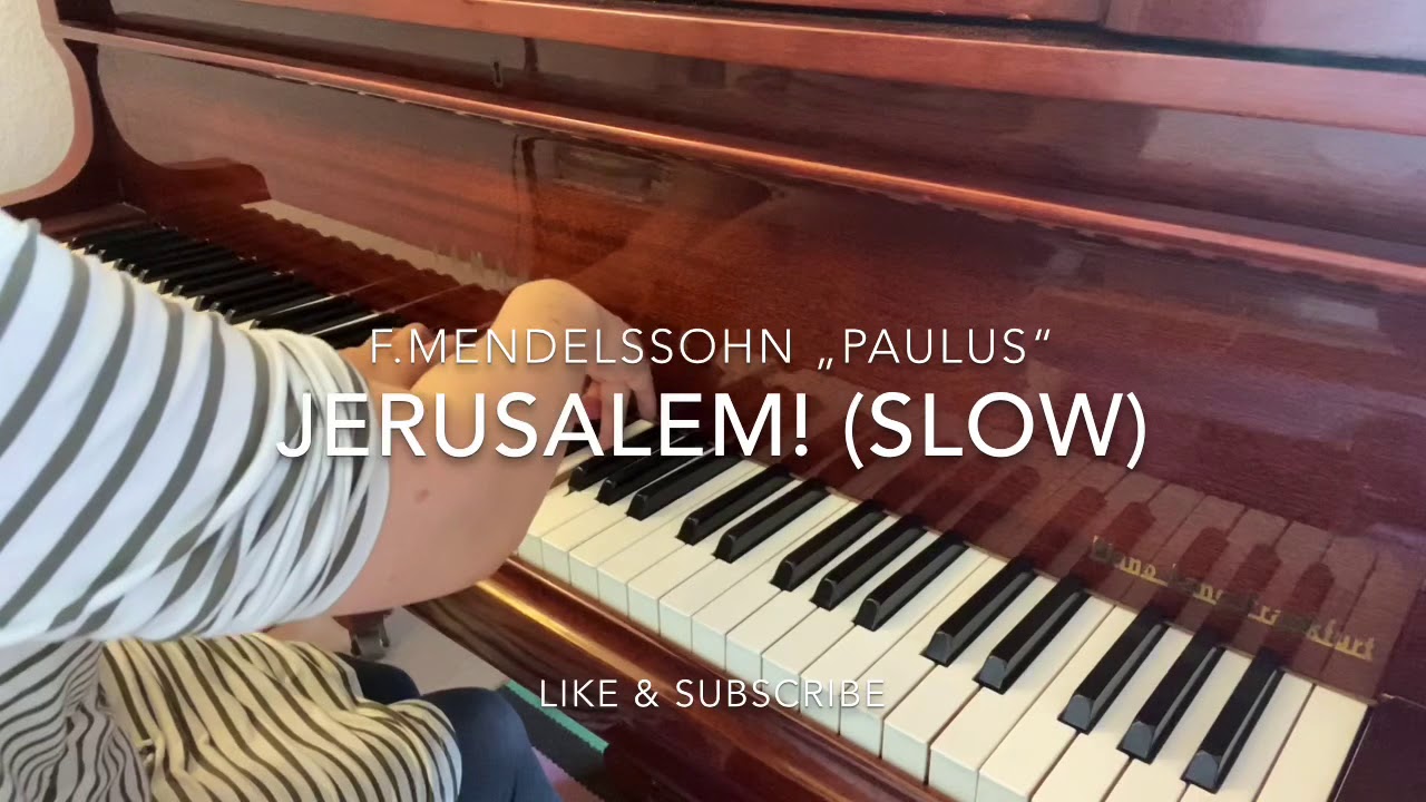 F.Mendelssohn Paulus „Jerusalem! Jerusalem!“ (slow) Piano accompaniment