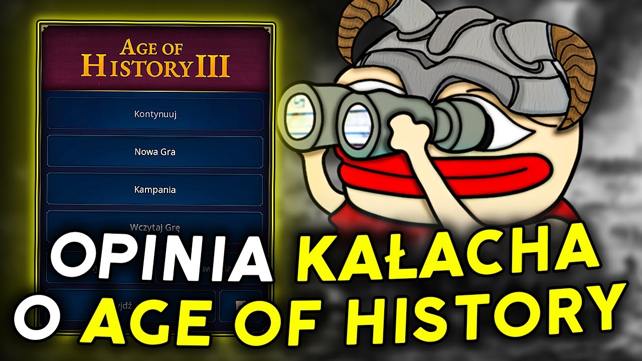 OPINIA KAŁACHA o AGE OF HISTORY 3!