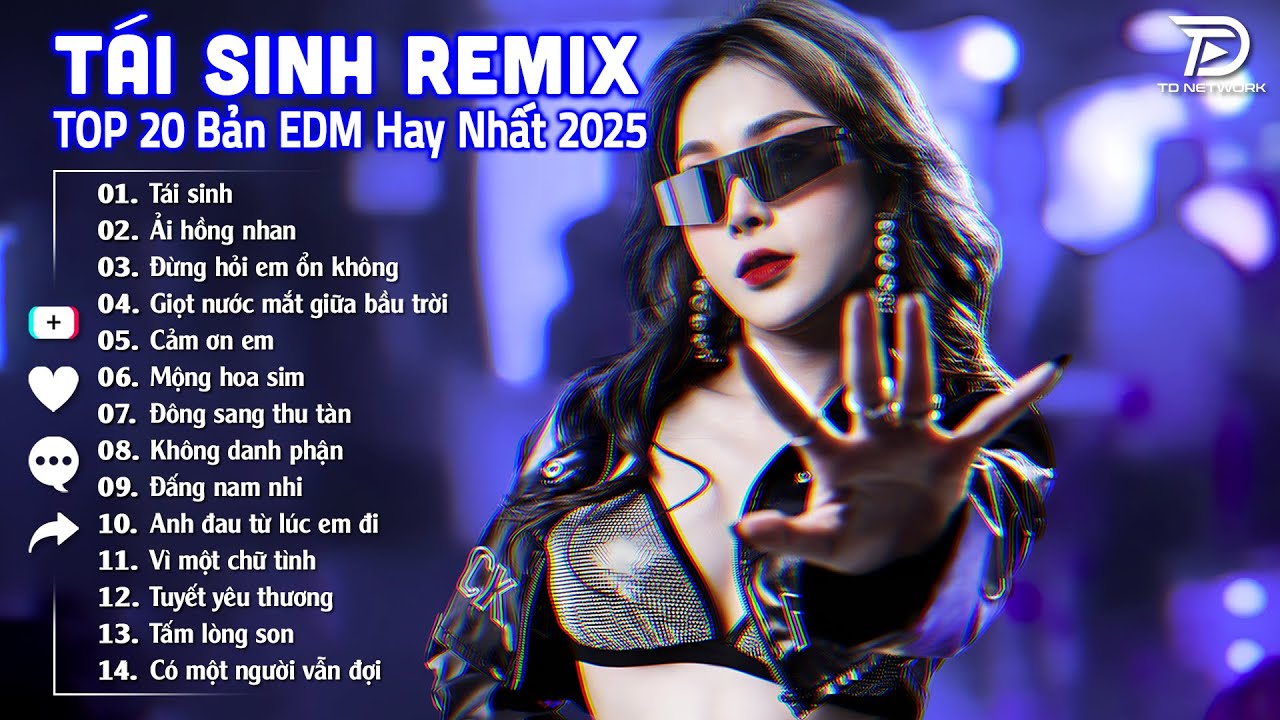 Tái Sinh Remix ♫ BXH Nhạc Trẻ EDM Hot Trend TRIỆU VIEW - Top 15 Bản EDM TikTok Hay Nhất 2025