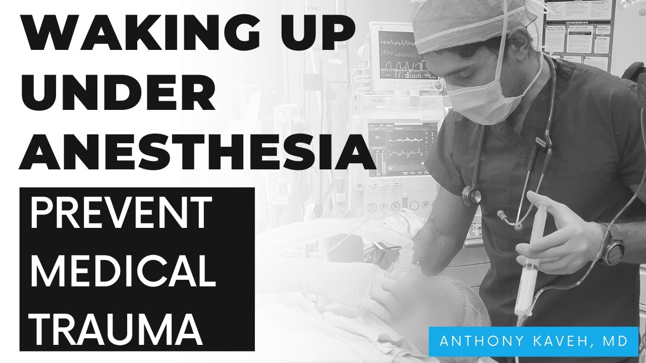 Preventing medical PTSD: waking up under anesthesia