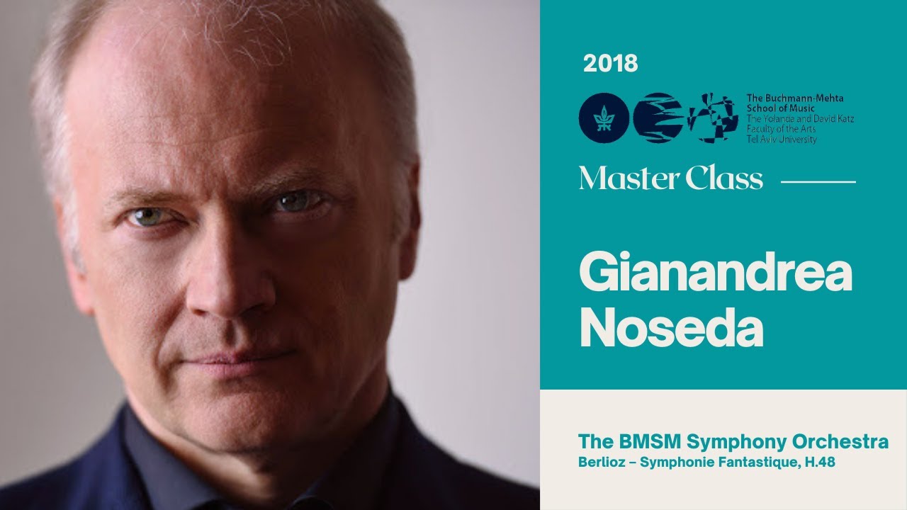 Gianandrea Noseda - Orchestral Masterclass - The BMSM Symphony Orchestra - May 2018