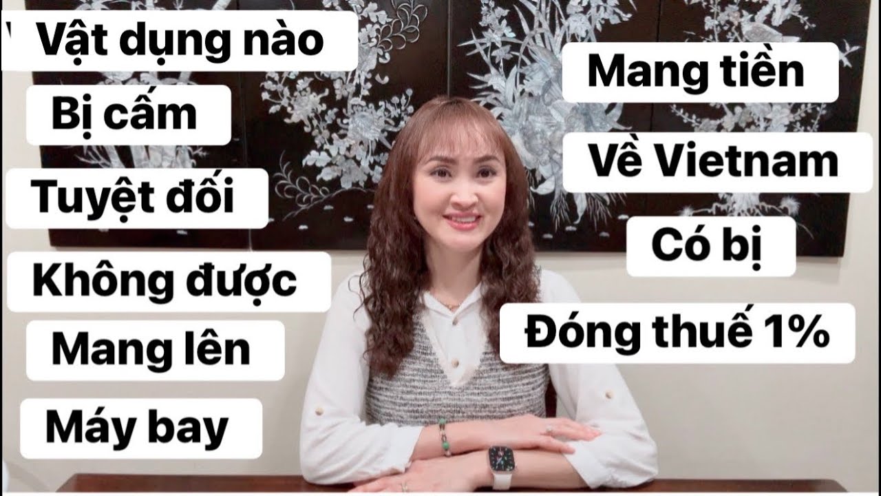 Việt kiều đem tiền mặt về Vietnam có phải đóng 1% thuế hay không?#congáibàtô 