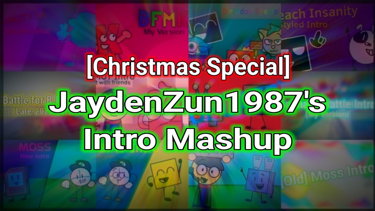 [CHRISTMAS SPECIAL] JaydenZun1987's Intro Mashup 