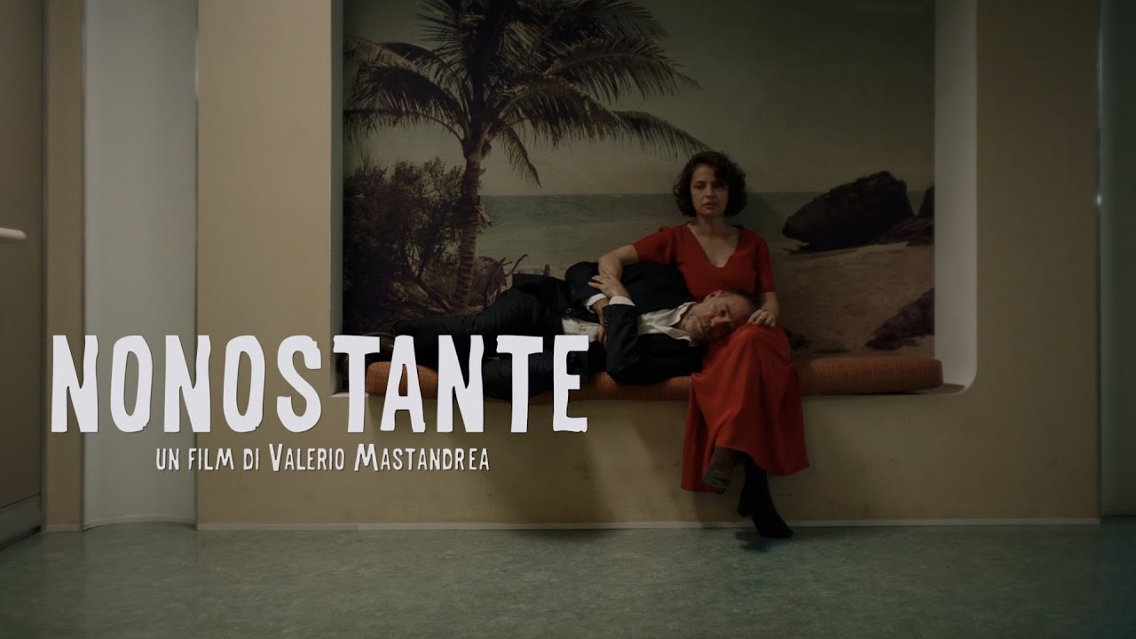 Nonostante | Official Trailer