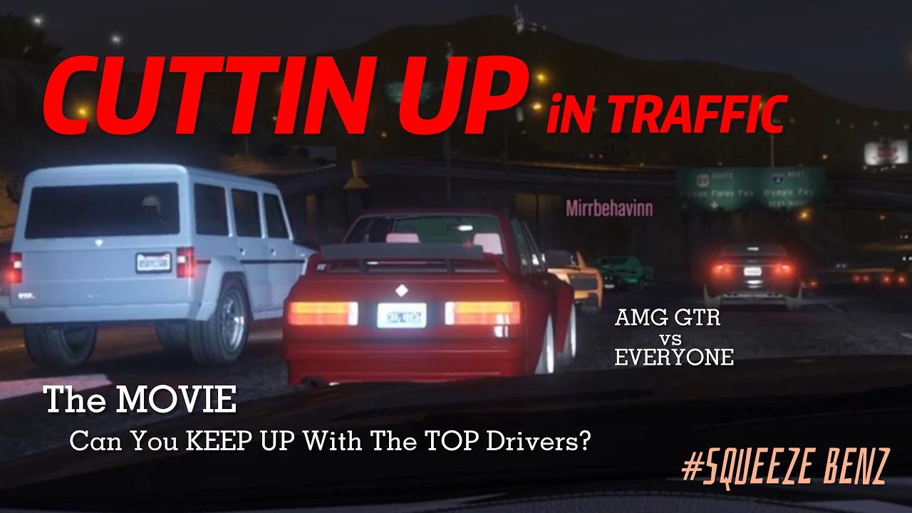 SQUEEZE BENZ vs EVERYONE Traffic Cuttin in AMG GTR - GTA V No Hesi