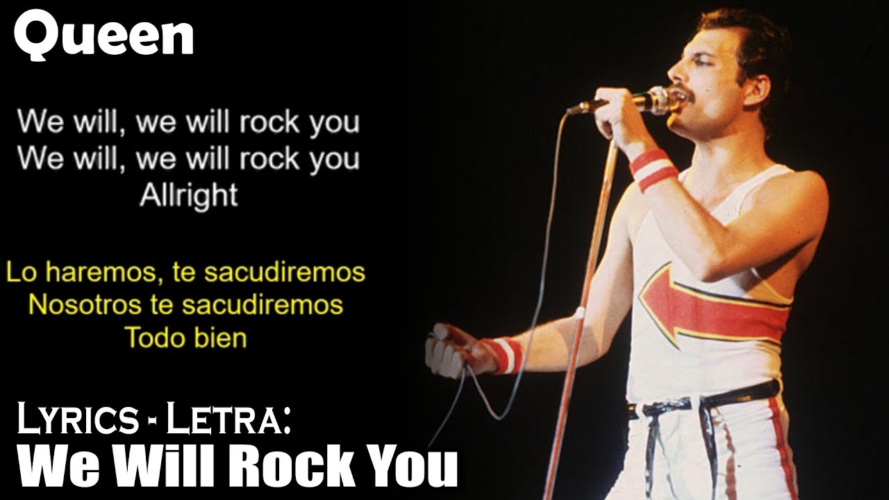 Queen - We Will Rock You  (Lyrics English-Spanish) (Ingl&eacute;s-Espa&ntilde;ol)