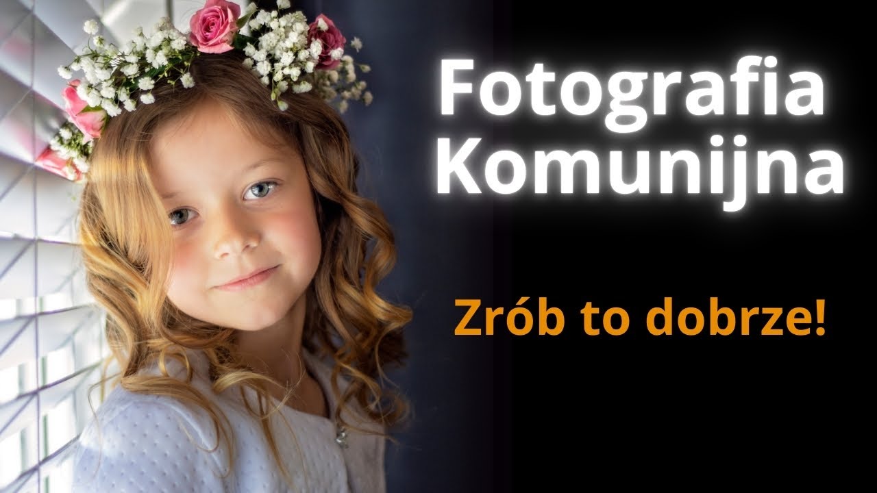 Fotografia Komunijna bez stresu – Zrób to dobrze!