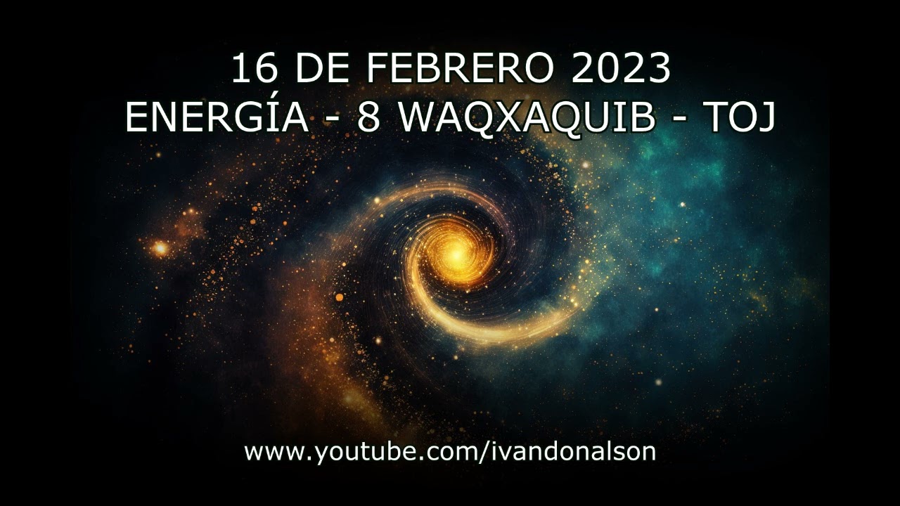 LA ENERG&Iacute;A DEL D&Iacute;A - SINCRONIZACI&Oacute;N C&Oacute;SMICA - 16 DE FEBRERO DEL 2023