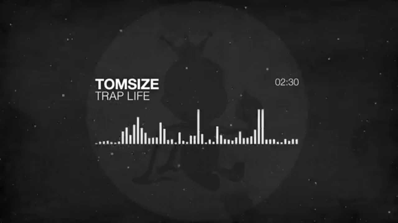 Tomsize - Trap Life