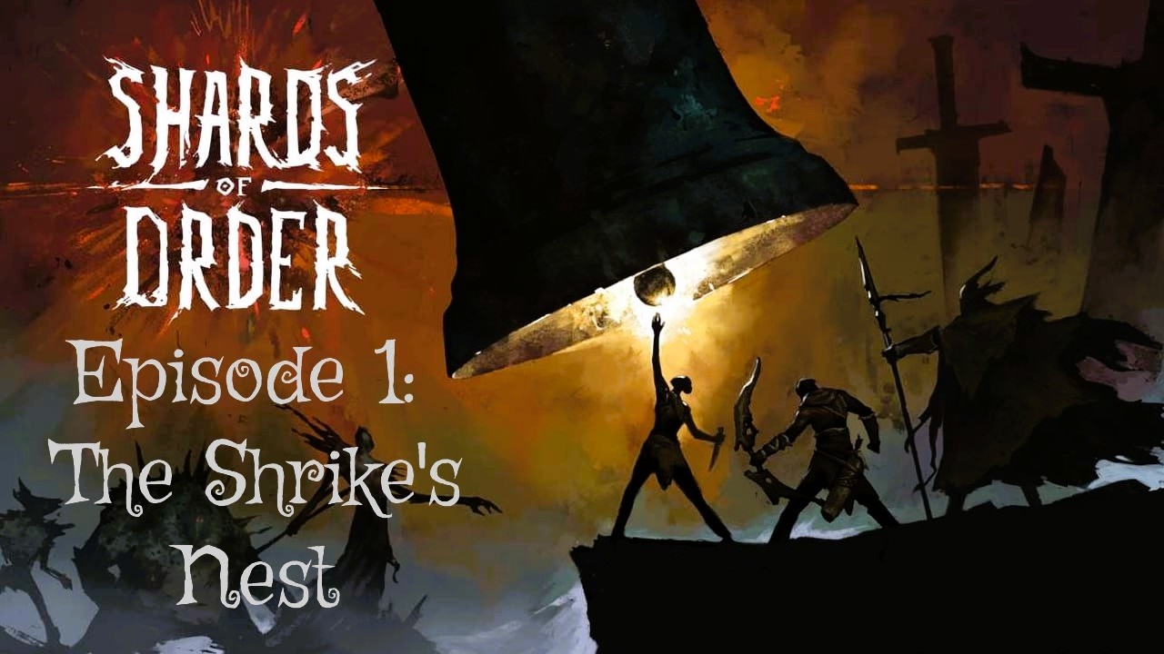 Shards of Order | The Shrike's Nest | Episode 1