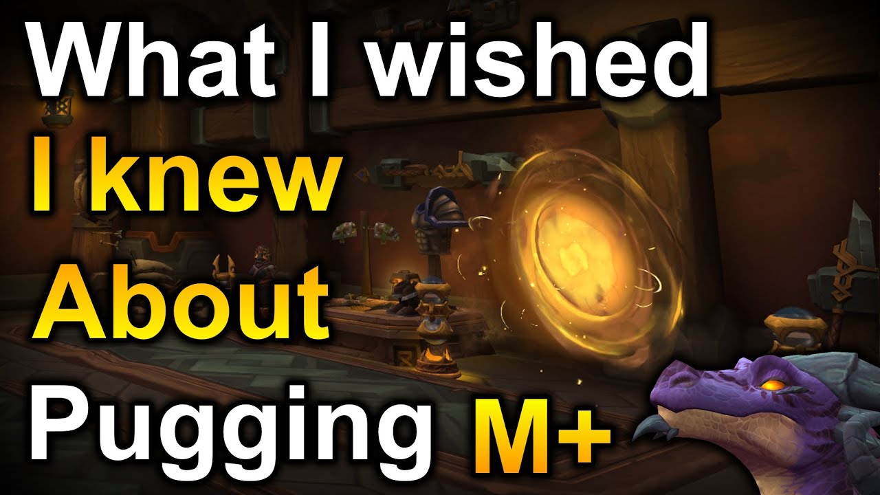 The Things I Wish I Knew Pugging Into Mythic Plus