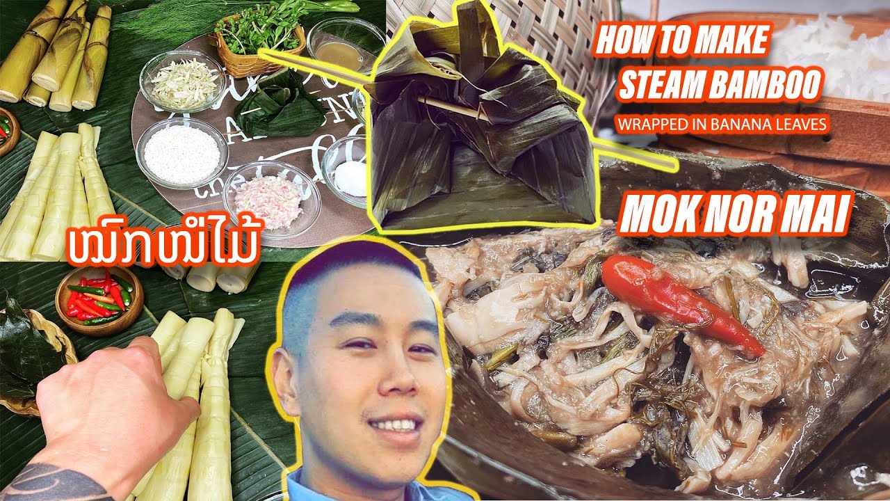 ໝົກໜໍ່ໄມ້ How to make Mok Nor Mai Steam Bamboo Lao Food Thai Issan Hmong Food Mien Food Asian Recipe