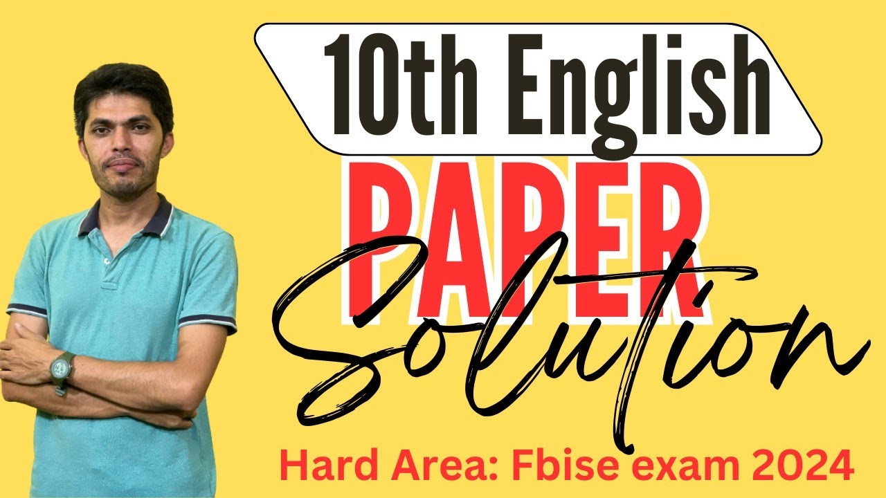 English 10th MCQs, Subjective Paper Solution Fbise Exam 2024
