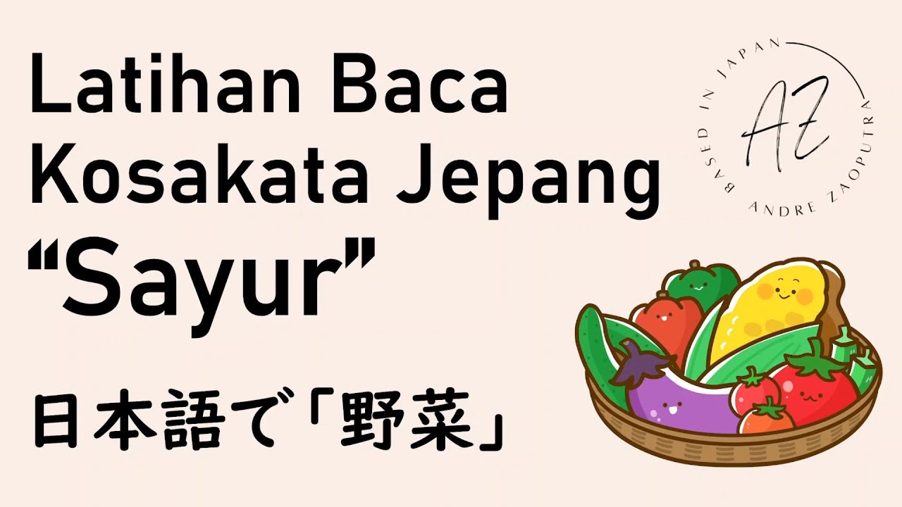 【Bahasa Jepang untuk Pemula】Membaca kosakata Bahasa Jepang : Sayur 🍅🥬