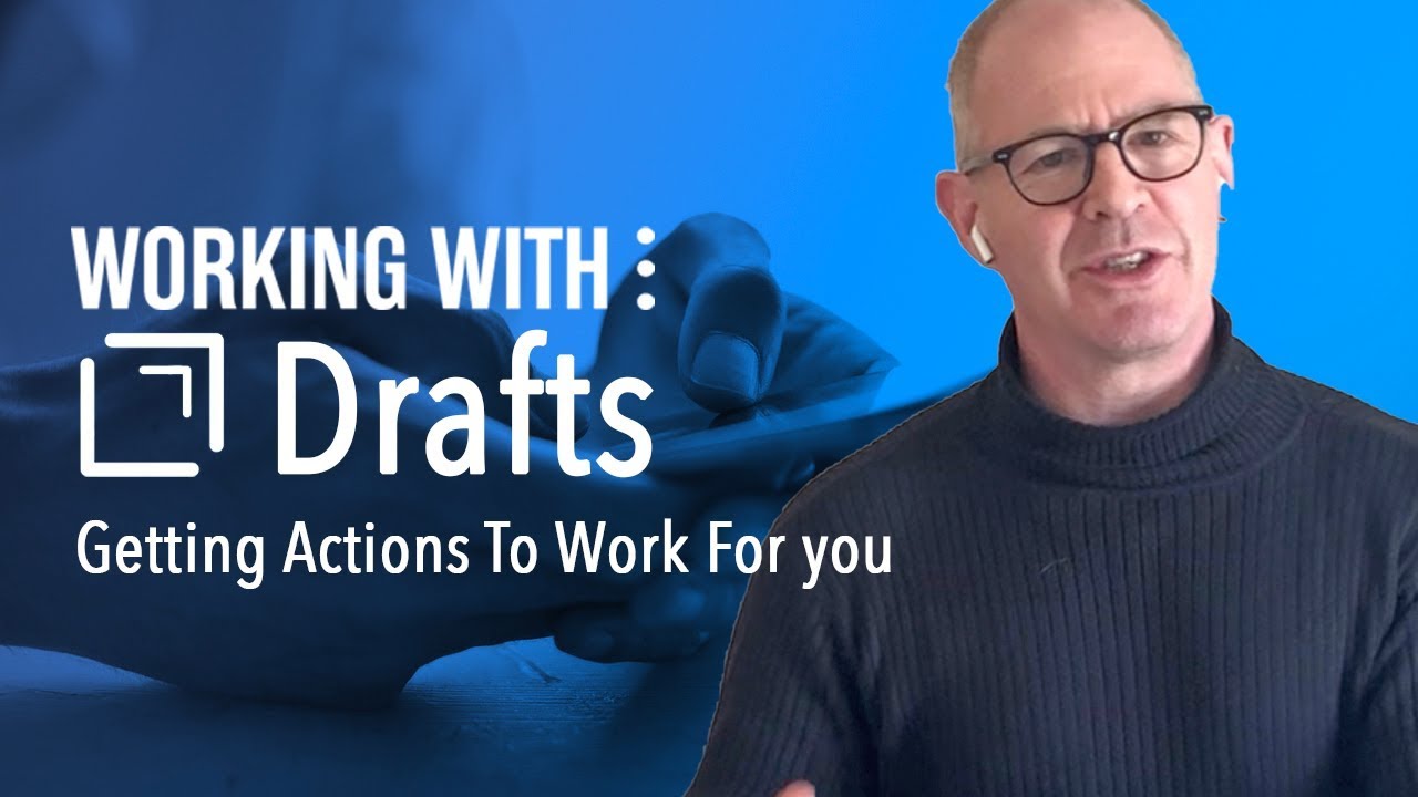 How to Get Drafts Actions Working For You.