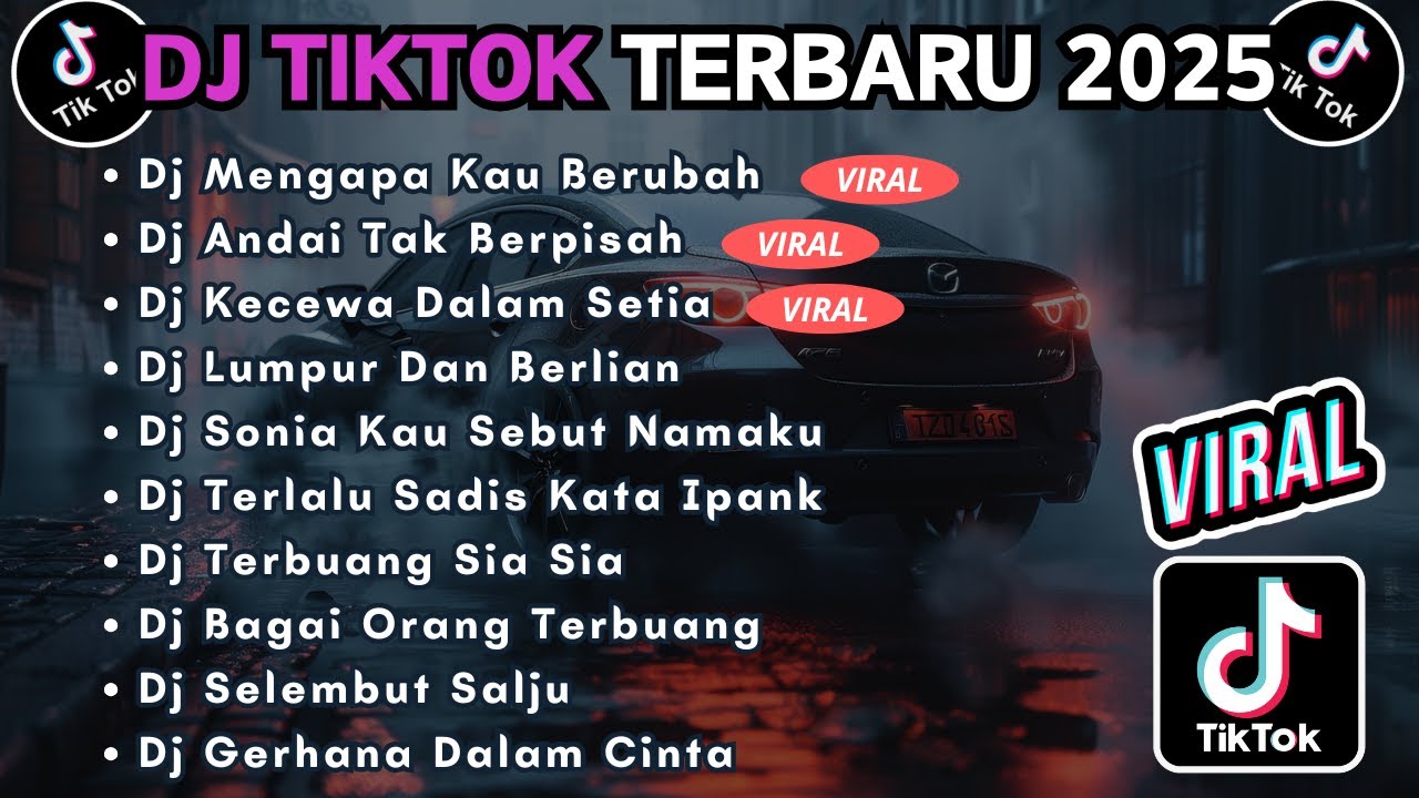 DJ TIKTOK TERBARU 2025 FULL BASS || DJ MENGAPA KAU BERUBAH | DJ ANDAI TAK BERPISAH
