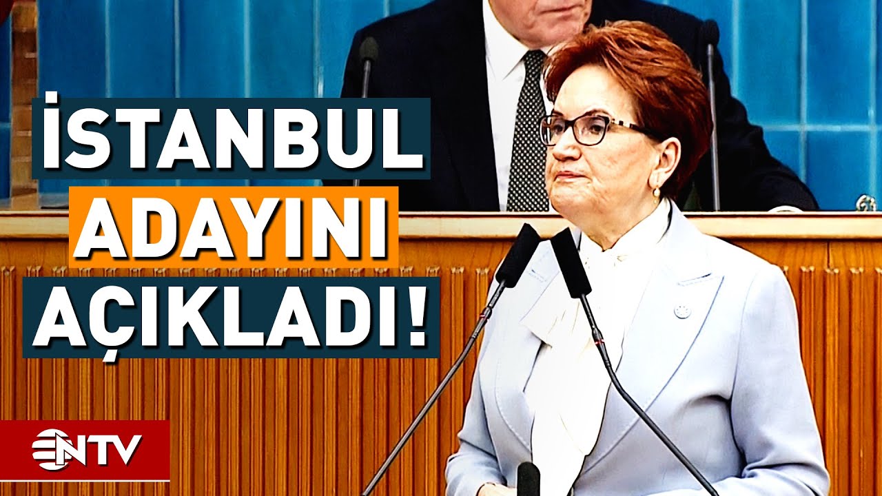 İYİ Parti İstanbul Adayı Belli Oldu! | NTV