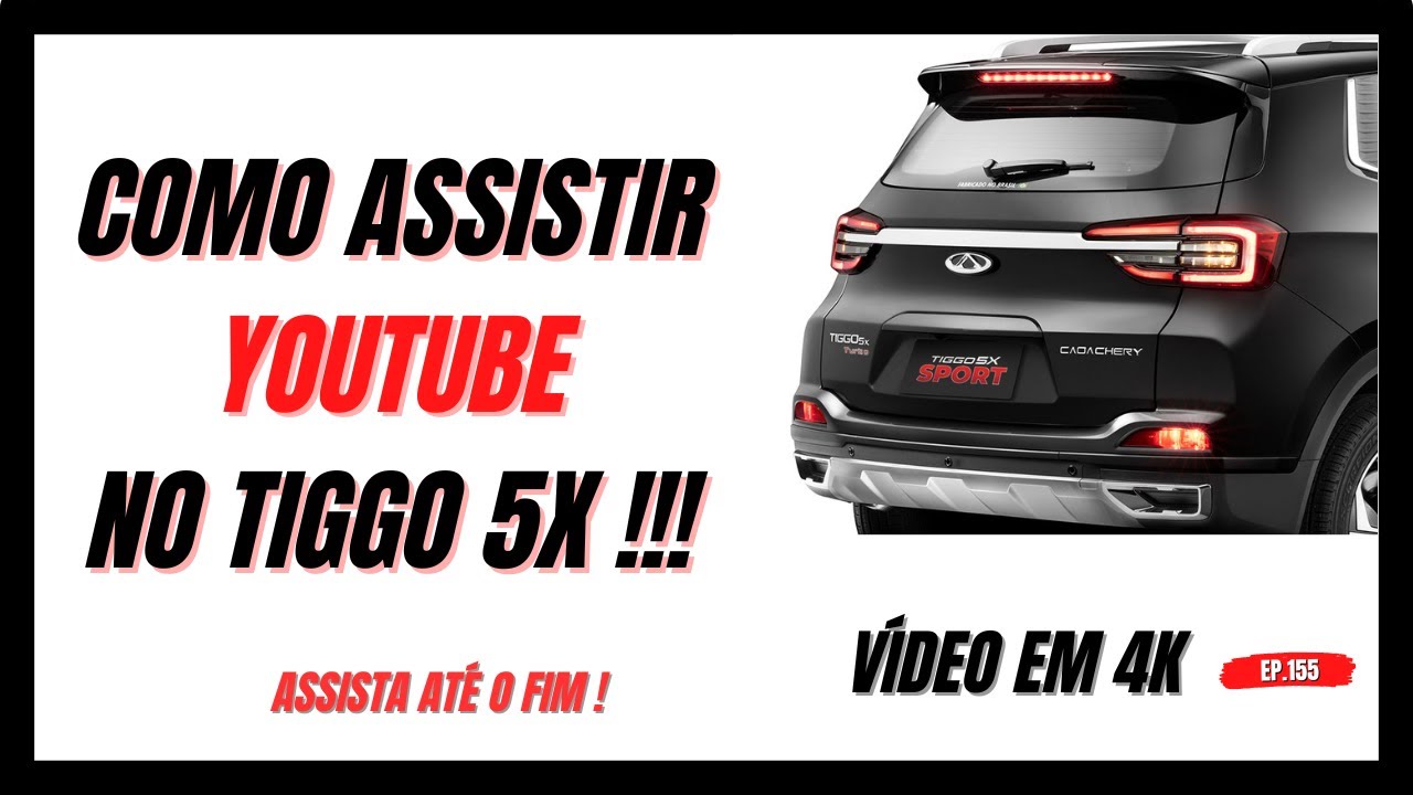 PASSO A PASSO PARA ASSISTIR YOUTUBE NO TIGGO 5X !!! #caoachery #tiggo5x#youtube