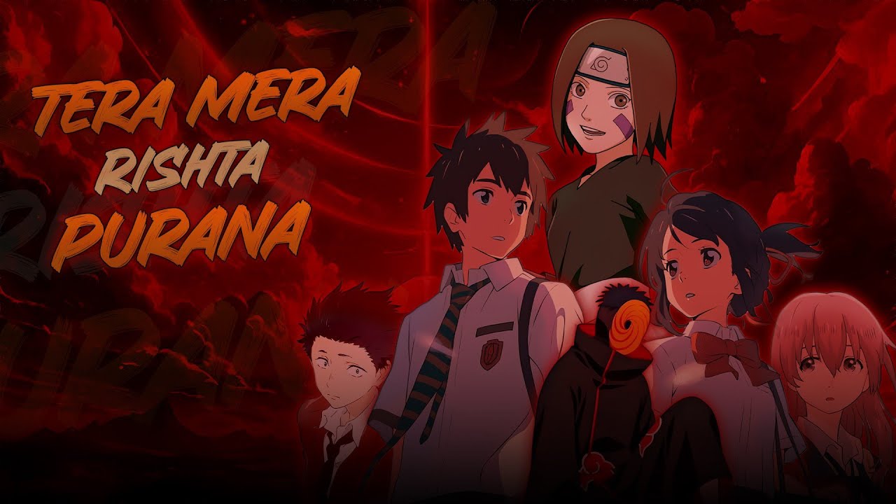 Tera Mera Rishta Purana x Anime AMV