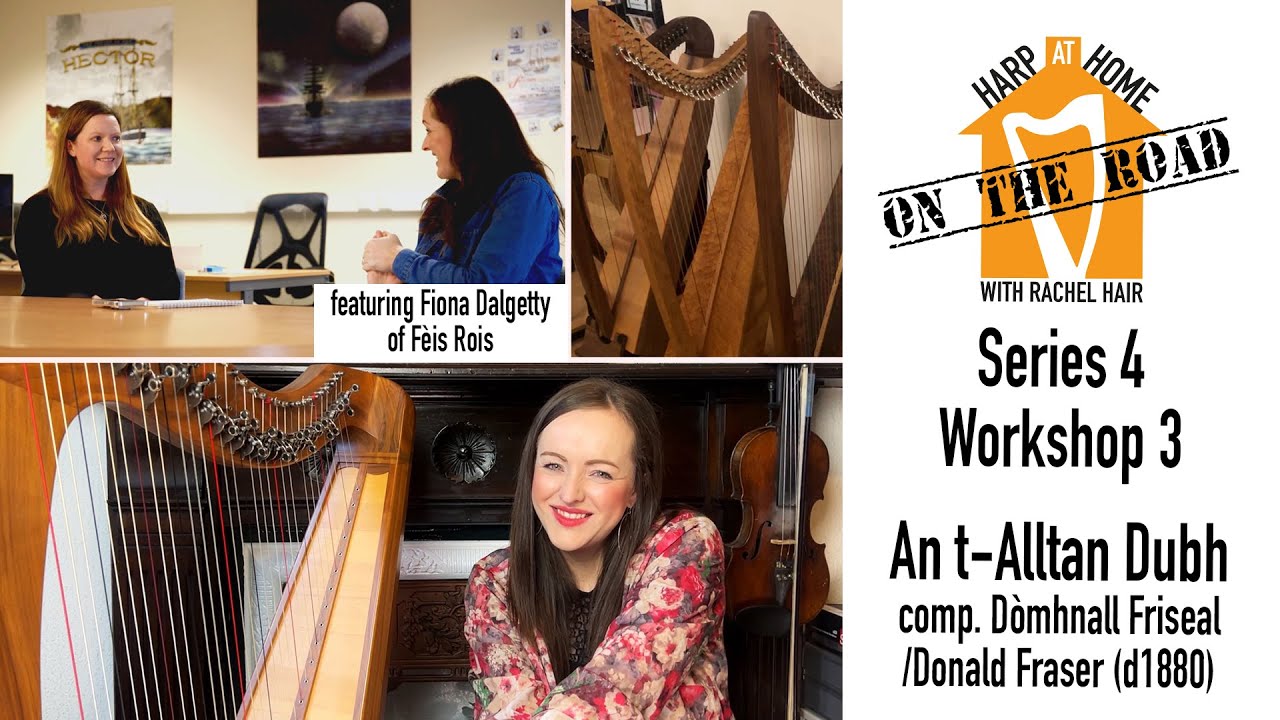 HARP at HOME - SERIES 4 - Workshop 3 - An t-Alltan Dubh