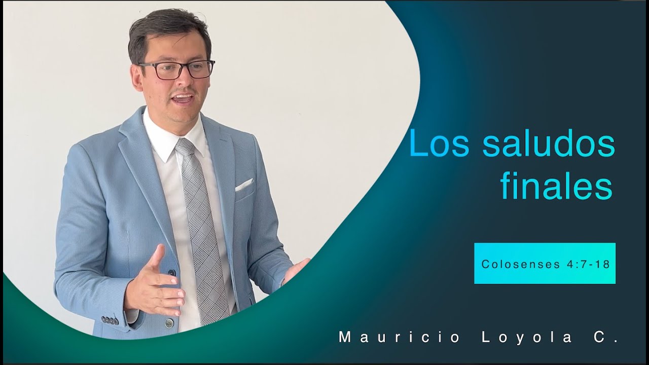 Los Saludos Finales - Mauricio Loyola - IBCG