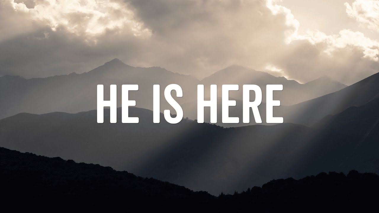 He Is Here | Anxiety Relief Christian Worship Song (Lyrics)
