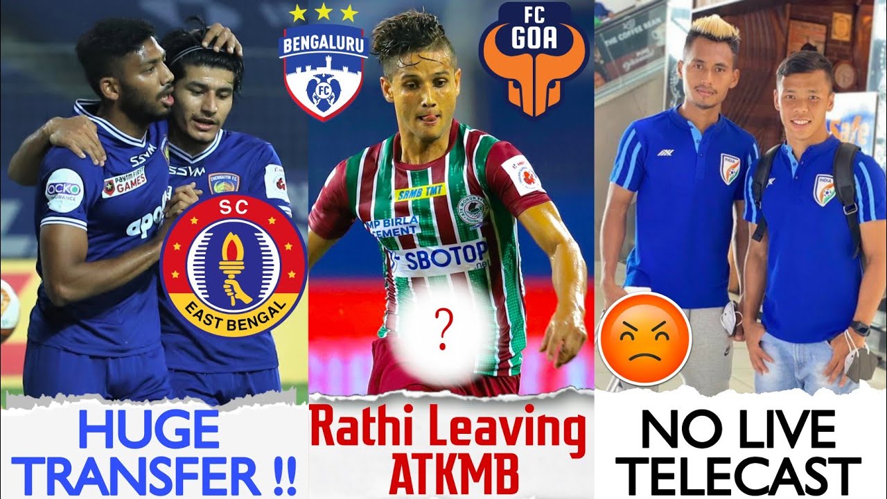 Huge Transfer to SC East Bengal🤩Sumit Rathi Leaving😞No Live Telecast for India Matches🤬ISL Transfers