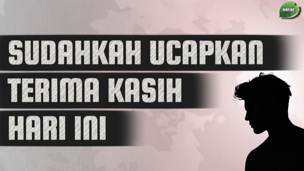 UCAPKAN TERIMA KASIH UNTUK HARI INI