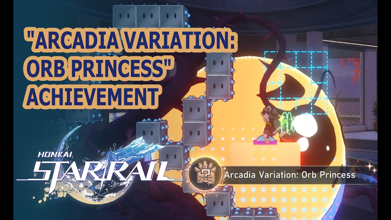 Arcadia Variation: Orb Princess | Honkai Star Rail 4.2 Hidden Achievement