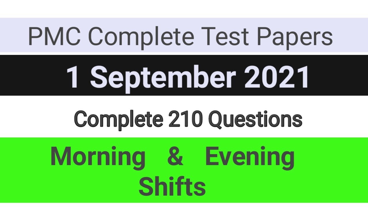 1 September 2021 Morning & Evening Shifts||PMC Test 1/9/2021||210 Questions with answer Keys||pmc