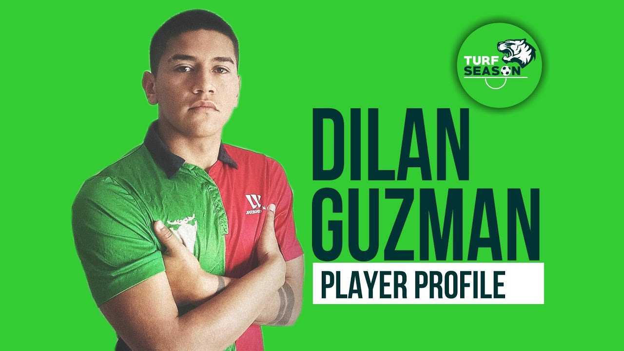 Player Profile: Dilan Guzman
