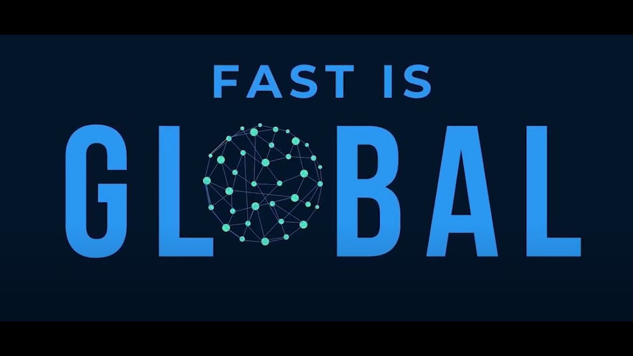 Fast Is Global