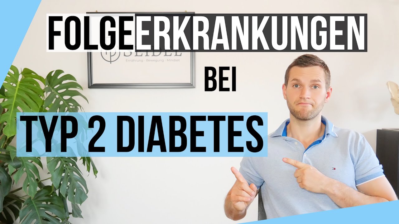 Folgeerkrankungen bei Typ 2 Diabetes !