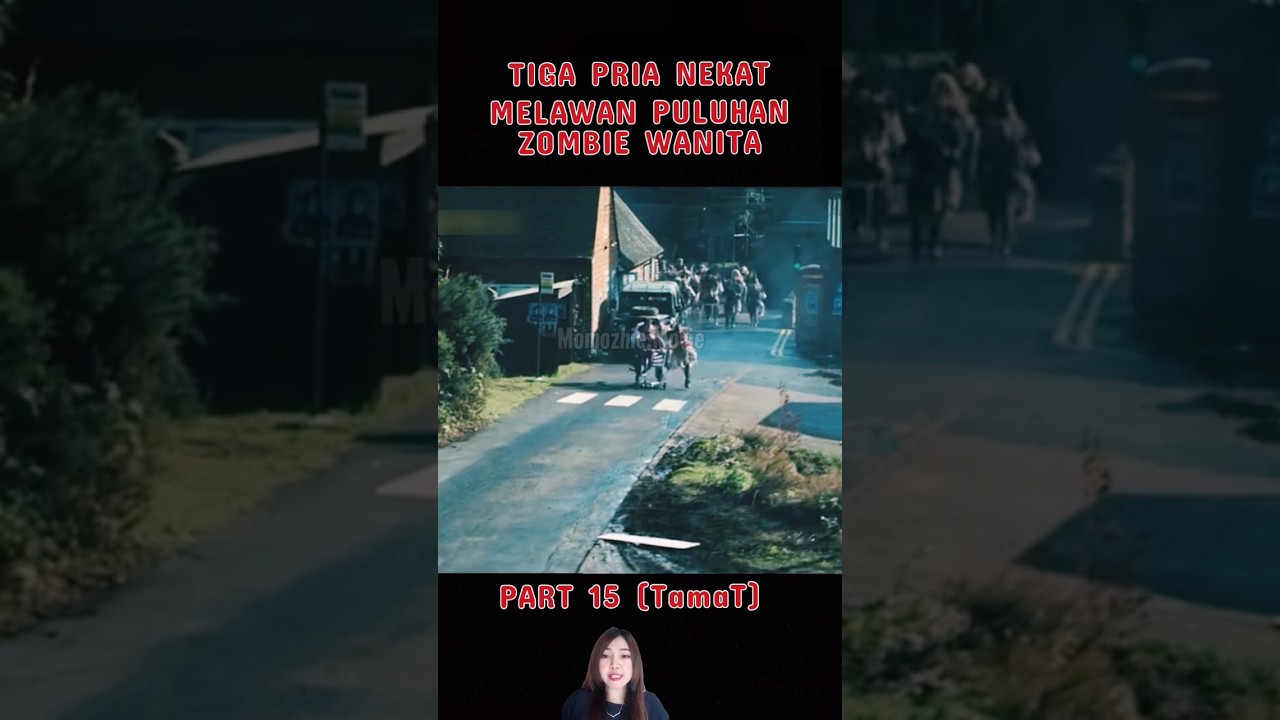 TIGA PRIA DIKEJAR PULUHAN ZOMBIE WANITA #reviewfilm #storytelling #alurcerita